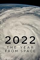 2022: The Year from Space (2023)