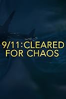 9/11: Cleared for Chaos (2019)